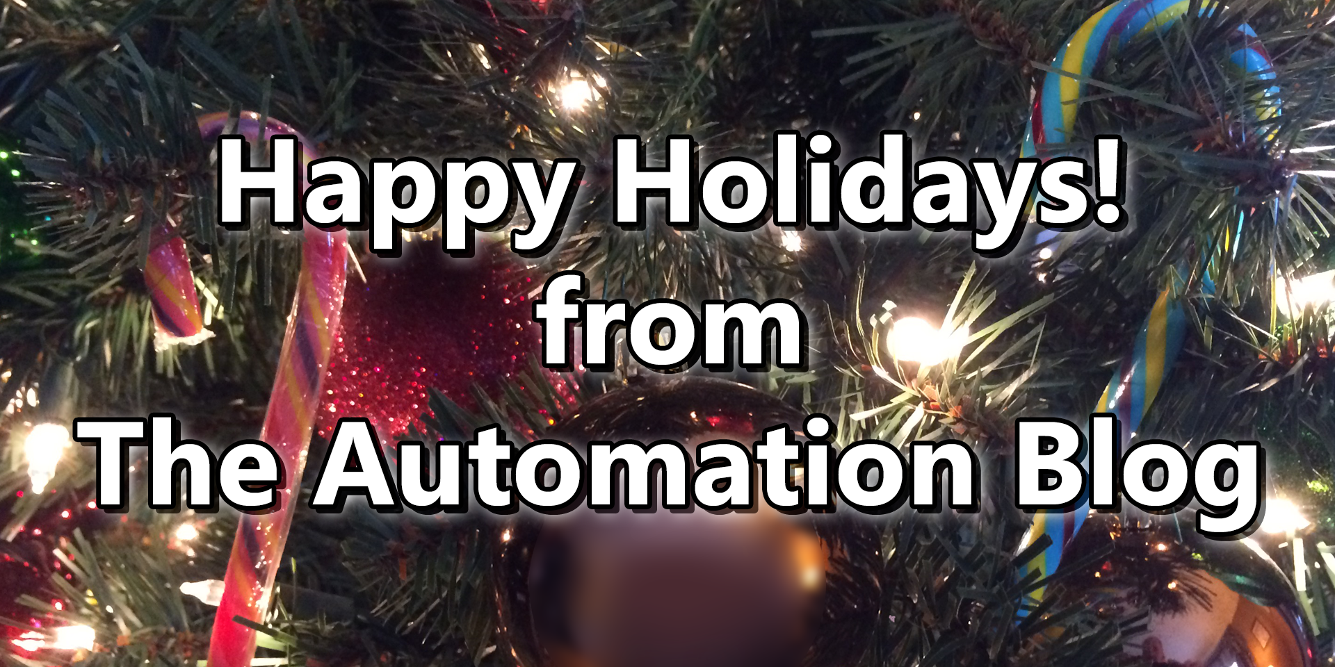 happy-holidays-from-the-automation-blog