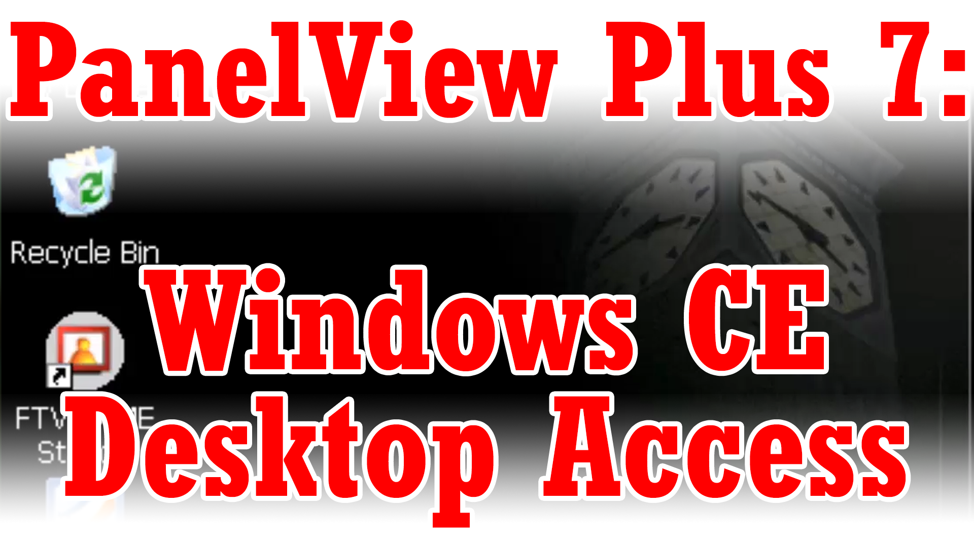 PanelView Plus 7 - How to access the Windows Desktop
