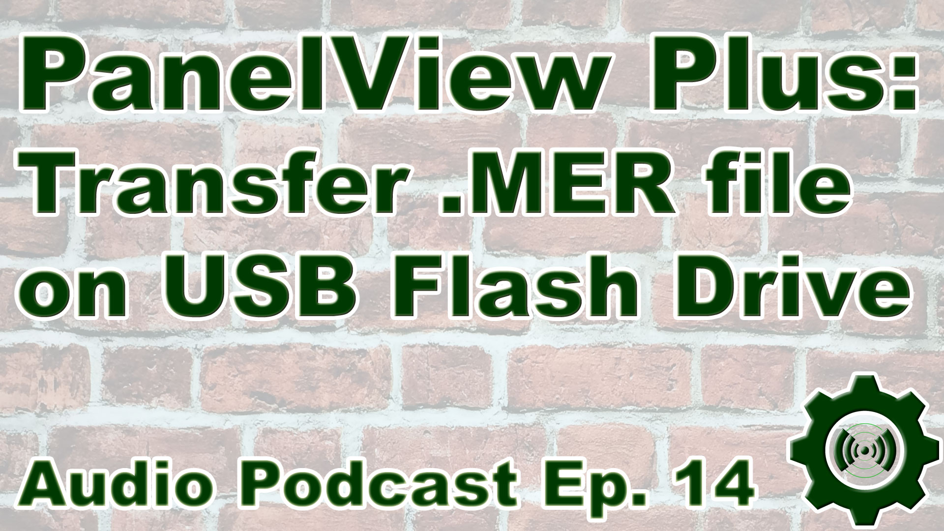 PanelView - Transferring projects to your Allen-Bradley HMI using a USB Flash Drive (P14)