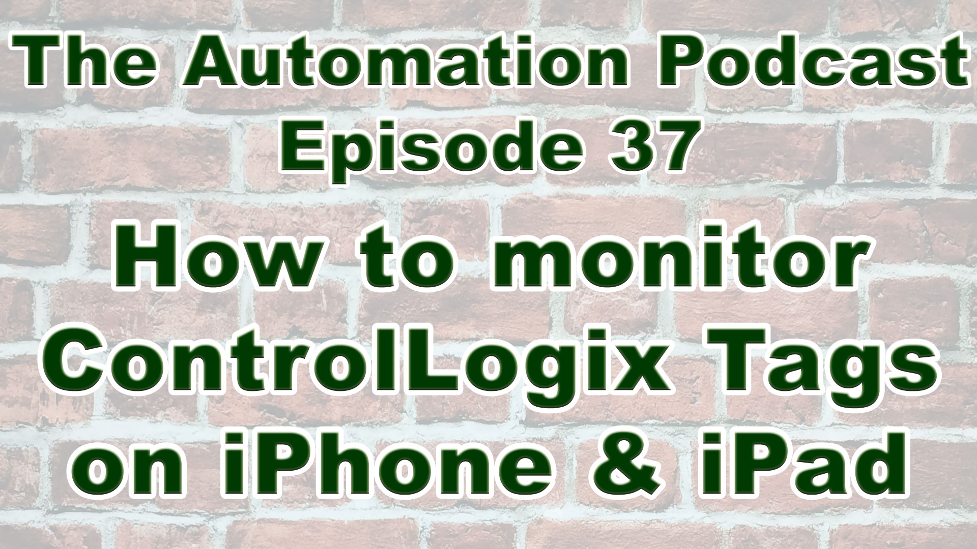 ControlLogix, CompactLogix - Monitor Tags on your iPhone and iPad (D001/P37)