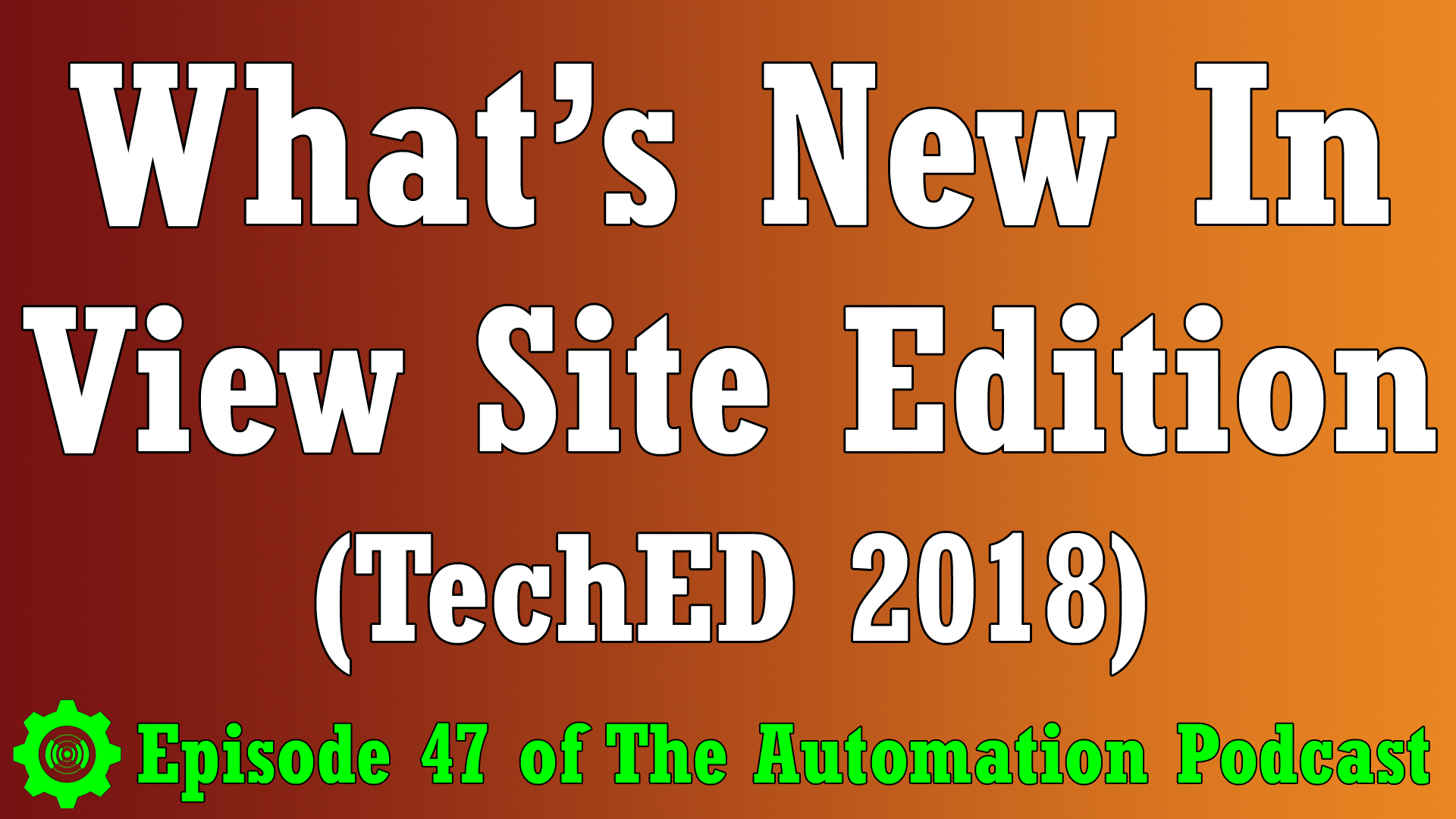 ViewSE - TechED 2018: What's New In FactoryTalk View Site Edition (P47)