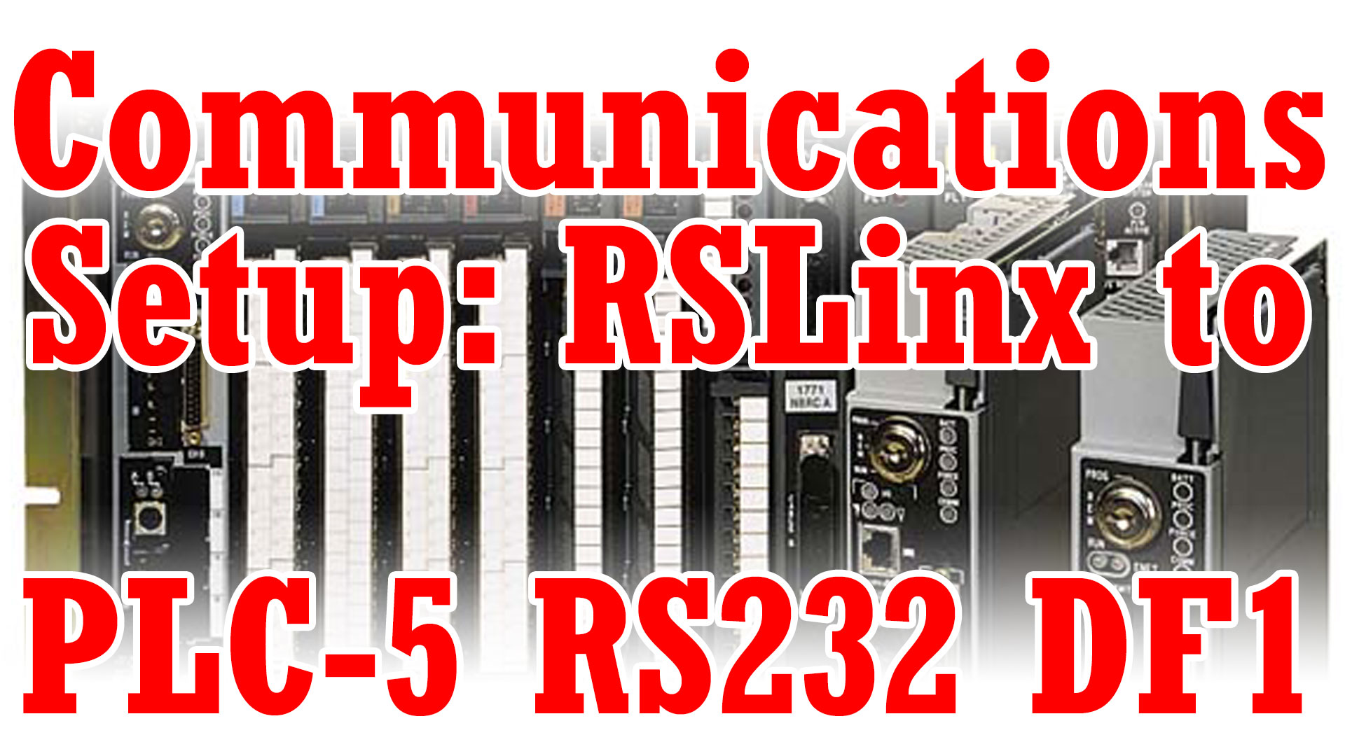 PLC-5, RSLinx Classic - Setup DF1 Serial Communications And Download (M3E18)